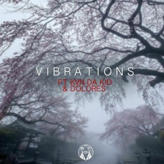 Vibrations (Ft. KVN Da Kid)