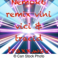 Nemok6 Remix Vini Vici & Tracid Traxx FREE
