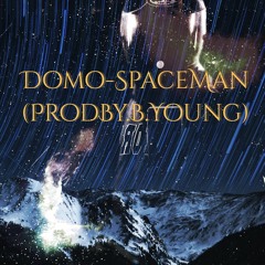 ItsDomoAgain - SpaceMan (ProdBy.B.Young)