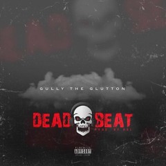 DEAD HEAT- GullyTheGlutton