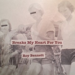 Breaks My Heart For you