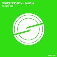 Sunlight Project Feat Emoiryah - The Night Is Young