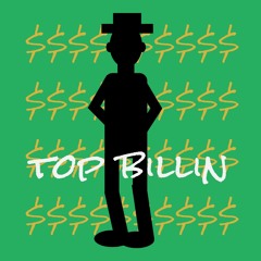 Top Billin'