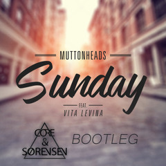 Muttonheads - Sunday (feat. Vita Levina) (Core & Sørensen Bootleg)