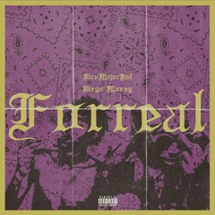 #Forreal (Ft Diego Money) Prod. Altosgp
