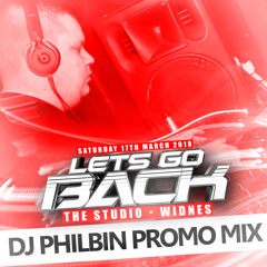 DJ Philbin | Lets Go Back Promo Mix