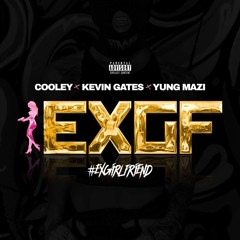 Kevin Gates x Cooley x Yung Mazi - Ex Girlfriend - Hip Hops Revival Exclusive