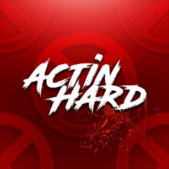 Actin Hard (Prod. TREETIME)