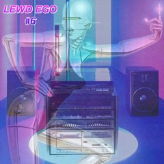 L E W D - E G O #6 | By Clinton Houlker