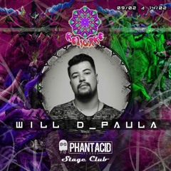 Will D'Paula @ Phantacid Stage Club **Free Download**