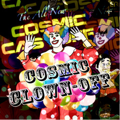 Cosmic Clown-Off!