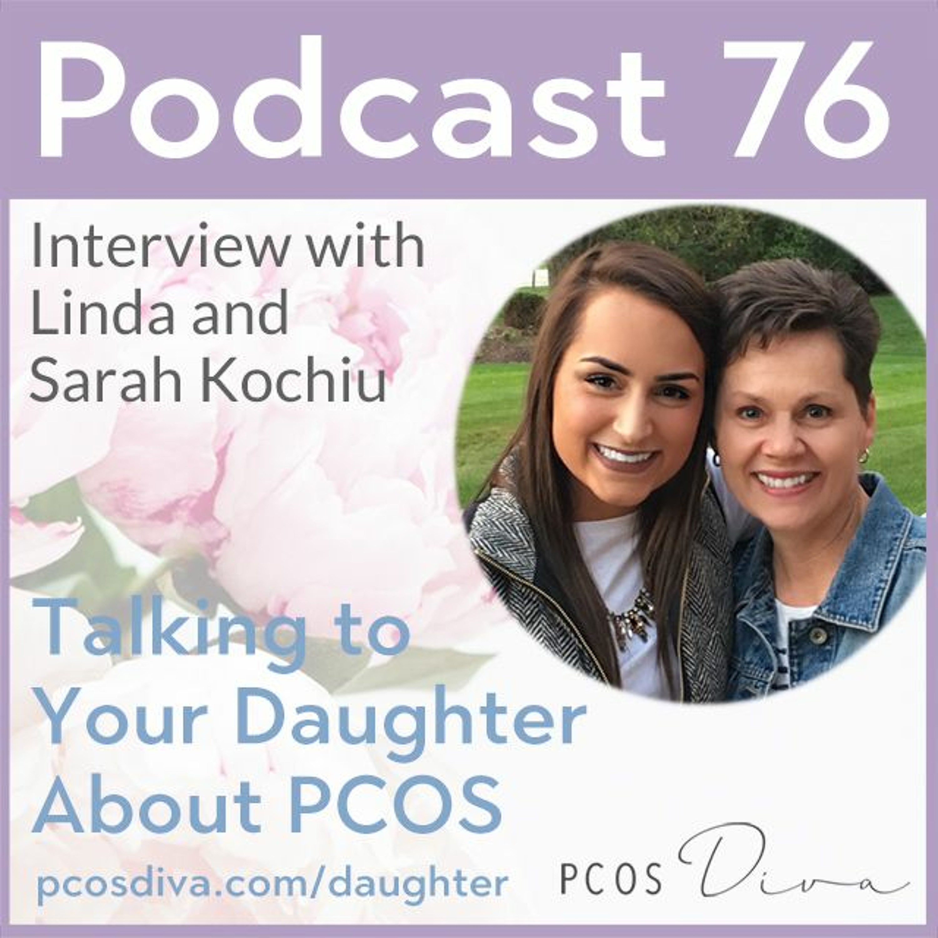 cover of episode 76 - Talking to Your Daughter About PCOS