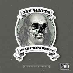 Dead Presidents (Clean)