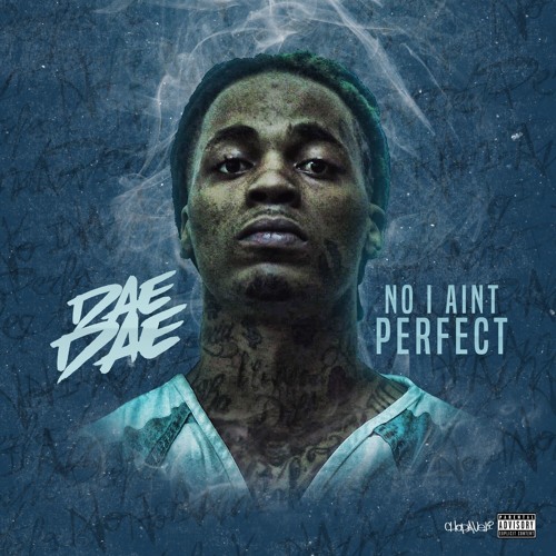 Dae Dae - No I Aint Perfect