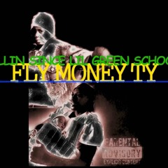 FlyMoneyTy - Ballin Since Lil Green School