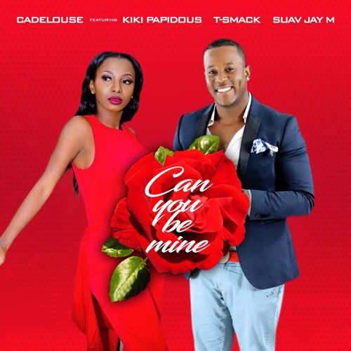 Can you be Mine (Kiki papi dous Ft Cadelouse T-smack Suav & jay mah'fuka