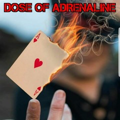 Dose Of Adrenaline