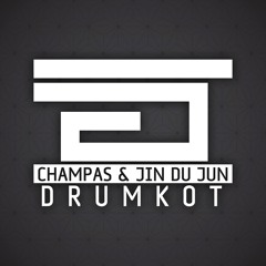 Champas & Jin Du Jun - Drumkot (Original Mix) Preview