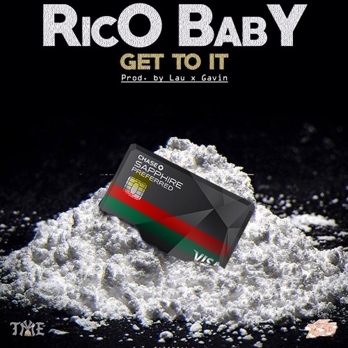 RicoBaby - Get To It Prod By Lau x Gavin
