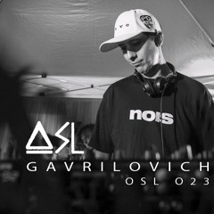 Gavrilovich // OSL // Podcast 023
