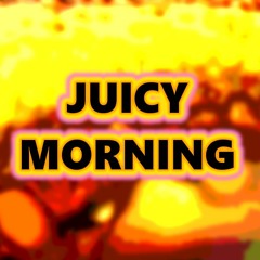 Juicy Morning