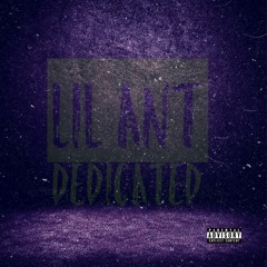 Lil Ant - Dedicated (Prod. By Euro$)