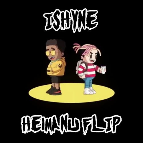 Carnage & Lil Pump - i Shyne (Heimanu Flip)