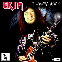 EKIM - I WANNA ROCK - Metal/Rock/Mashup/Megamix - 2018