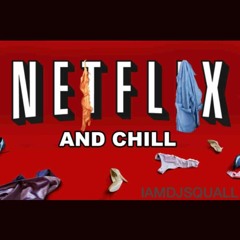 NetFlix and Chill (Kompa sensation) Deejay Squall