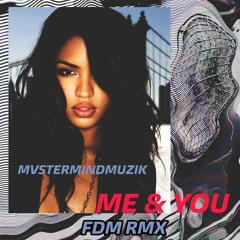 Me & You FDM RMX