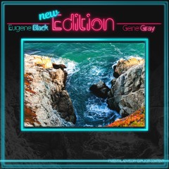 New Edition Ft Gene Gray (Prod. by Sdotfire)