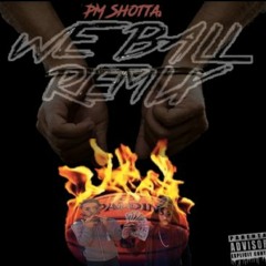 We Ball Remix