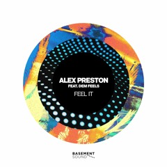 Feel It (Alex Preston Dub Mix)- Alex Preston ft. Dem Feels