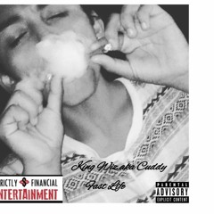 Fast Life ~ King Wiz aka Cuddy (Prod. By Ice Starr)
