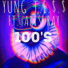 100's YUNG TESS Ft. ARIS RAY