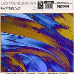 [DRS006] Lost Generation - Show Me Love - (Original Mix)