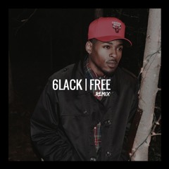 6LACK - FREE [REMIX]