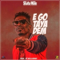 Ego Taya Dem (Prod. by Willis Beatz) | NdwomPafie.com