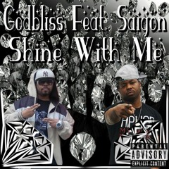 Godbliss (feat. Saigon) - Shine With Me (Produced By Bassi Maestro)
