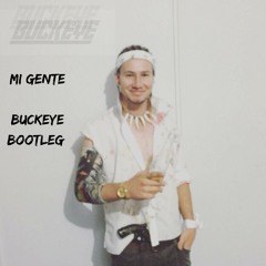 Mi Gente (Buckeye Bootleg)