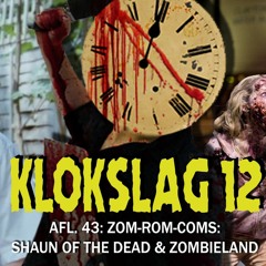 43. Zom-Rom-Coms: Shaun Of The Dead (2004) & Zombieland (2009) (W/ Niet Nu Laura)