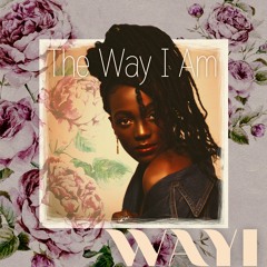 WAYI - The Way I Am