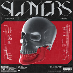 Van Múrten & 2 Below - Slayers