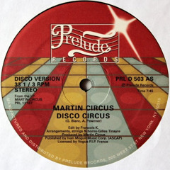Martin Circus - disco circus (mikeandtess edit 4 mix)
