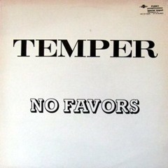 Temper - no favors (mikeandtess edit 4 mix)