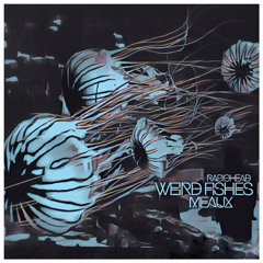 Weird Fishes (Radiohead)