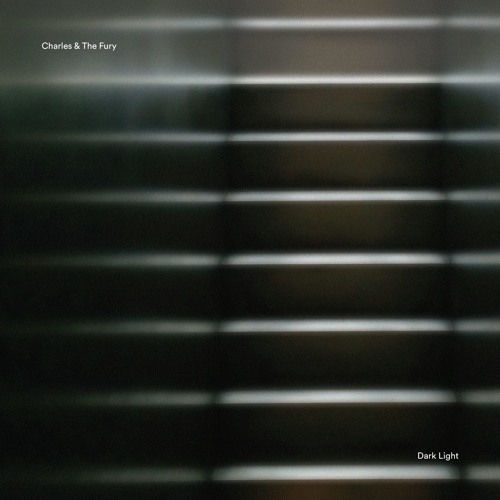 Stream Dark Light Album Out Now On Bandcamp By Charles The Fury Listen Online For Free On Soundcloud