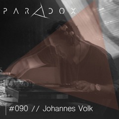 PARADOX PODCAST #090 -- JOHANNES VOLK