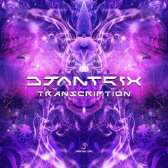Djantrix - Transcription ( OUT NOW @ Digital Om Productions )