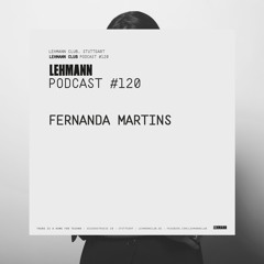 Lehmann Podcast #120 - Fernanda Martins